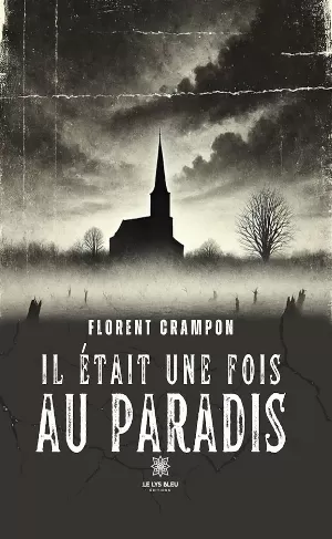 Florent Crampon – Il était une fois au paradis